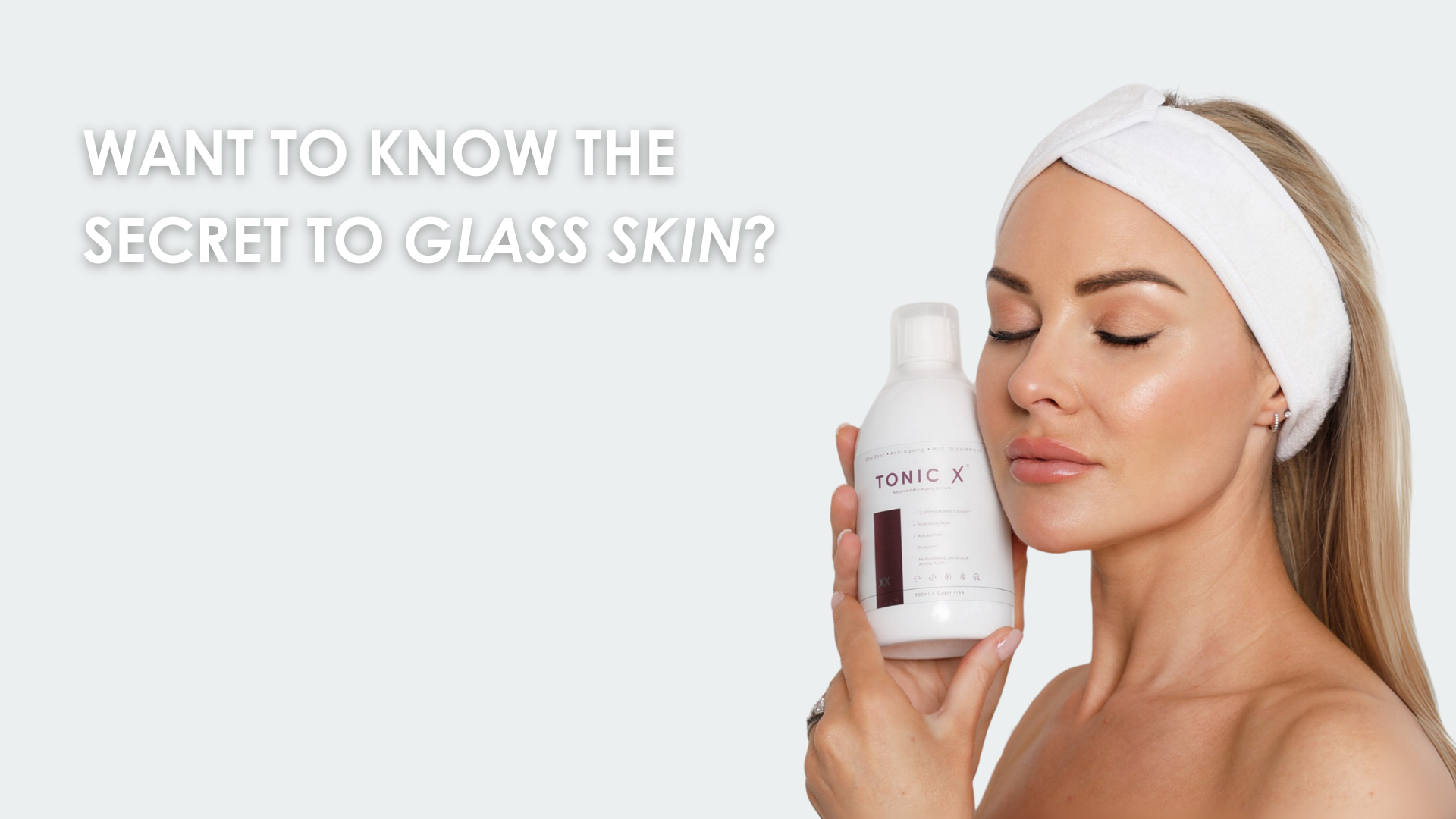 The Secret to Glass Skin: Treating Ageing From Within with Tonic X