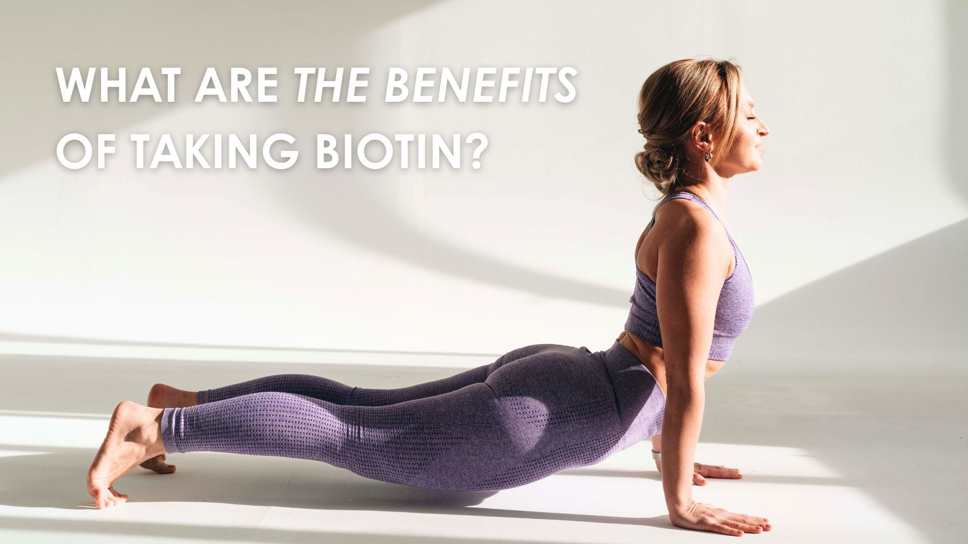 What Are the Benefits of Taking Biotin?